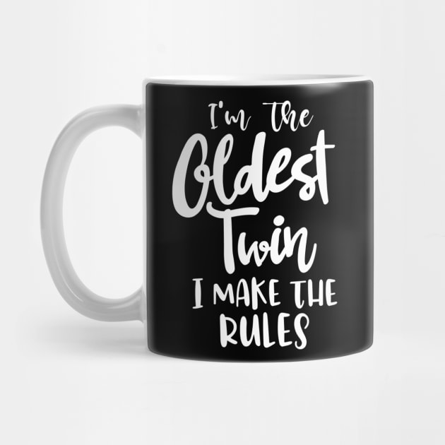 I'm The Oldest Twin I Make The Rules Twins Matching Birthday Gift Sibling Oldest Twin by dianoo